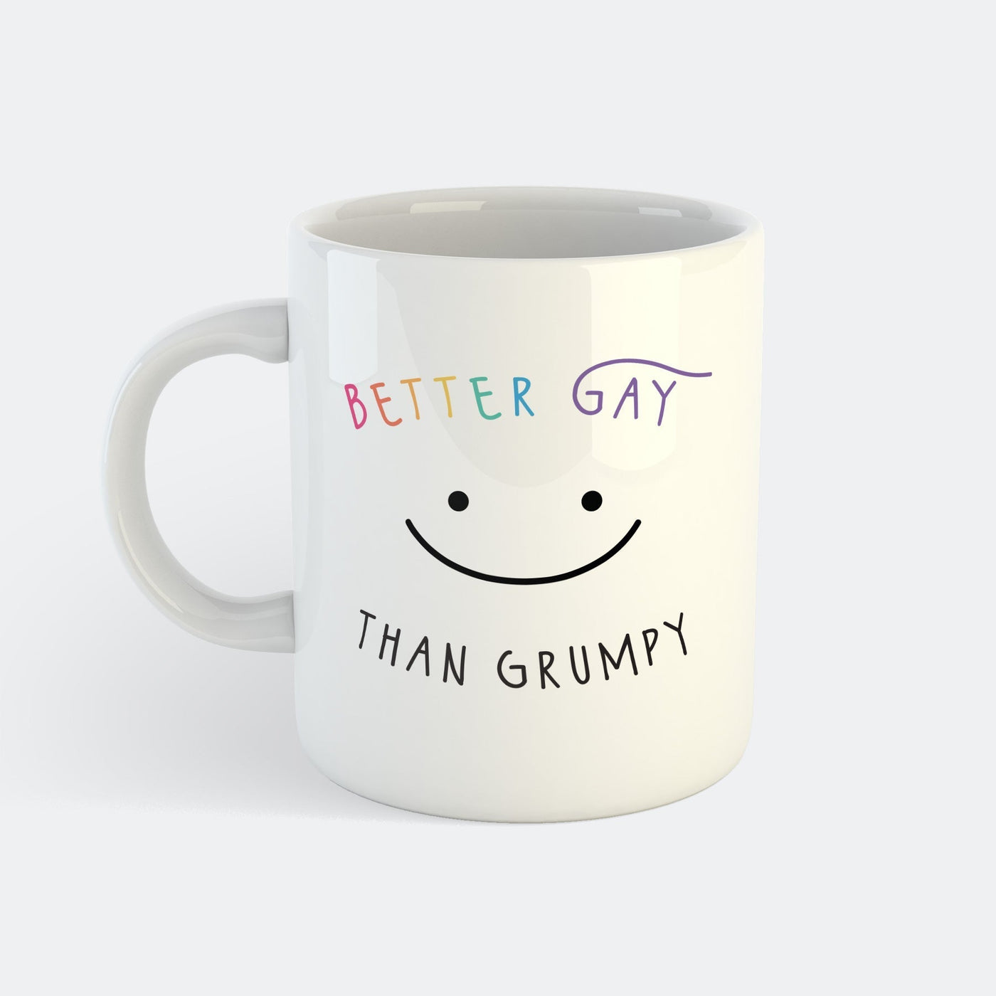 Better Gay Than Grumpy Mugg