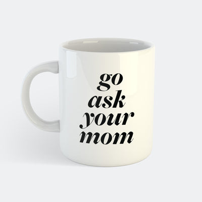 Go Ask Mom Mugg